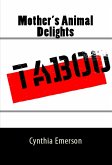 Mother's Animal Delights: Taboo Erotica (eBook, ePUB)