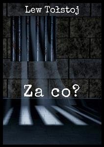 Za co? (eBook, ePUB) - Tołstoj, Lew