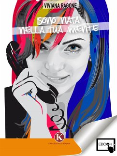 Sono nata nella tua mente (eBook, ePUB) - Ragone, Viviana