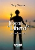 Io sono...&quote;Libero&quote; (eBook, PDF)