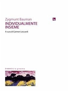 Individualmente Insieme (eBook, ePUB) - Bauman, Zygmunt