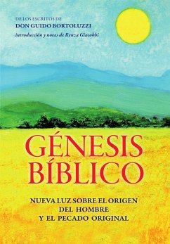 Génesis Bíblico - Nueva luz sobre el origen del hombre y el pecado original (eBook, ePUB) - Giacobbi, Renza; Guido Bortoluzzi, Don; Guido Bortoluzzi, Don