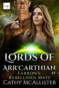 Farrons Rebellious Mate - Lords of Arr'Carthian 2.5 (eBook, ePUB) - McAllister, Cathy