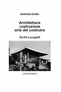 Architettura costruzione arte del costruire (eBook, ePUB) - martino, doimo