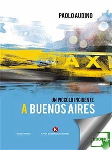 Un piccolo incidente a Buenos Aires (eBook, ePUB) - Audino, Paolo