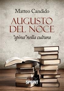 Augusto Del Noce - Spina nella cultura (eBook, ePUB) - Candido, Matteo