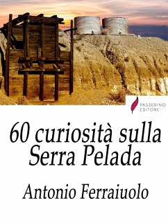 60 curiosità sulla Serra Pelada (eBook, ePUB) - Ferraiuolo, Antonio