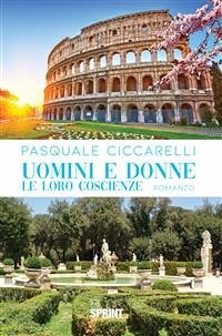 Uomini e donne - Le loro coscienze (eBook, ePUB) - Ciccarelli, Pasquale