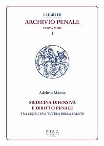 Medicina difensiva e diritto penale (eBook, PDF) - Manna, Adelmo