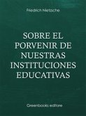 Sobre el porvenir de nuestras instituciones educativas (eBook, ePUB)