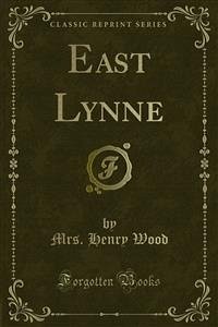 East Lynne (eBook, PDF) - Henry Wood, Mrs.