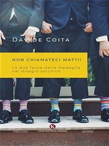 Non chiamateci matti! (eBook, ePUB) - Coita, Davide