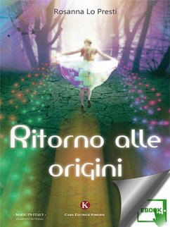 Ritorno alle origini (eBook, ePUB) - Presti Rosanna, Lo