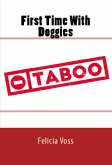 First Time With Doggies: Taboo Erotica (eBook, ePUB)