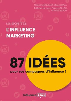 Les secrets de l'influence marketing - Bouillet, Stéphane;Influence4You