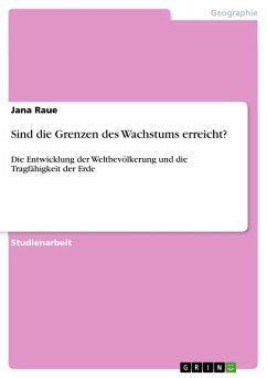 Sind die Grenzen des Wachstums erreicht? - Raue, Jana