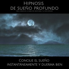 Hipnosis de sueño profundo para conseguir la sanación emocional y la paz interior (MP3-Download) - Rodriguez, Joaquin