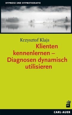 Klienten kennenlernen - Diagnosen dynamisch utilisieren (eBook, ePUB) - Klajs, Krzysztof