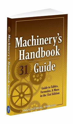 Machinery's Handbook Guide (eBook, ePUB) - Amiss, John Milton; Jones, Franklin D.; Ryffel, Henry