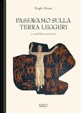 Passavamo sulla terra leggeri (eBook, ePUB)