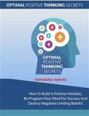 Optimal Positive Thinking Secrets (eBook, ePUB)