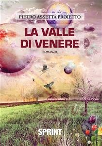 La valle di Venere (eBook, ePUB) - Assetta Proietto, Pietro