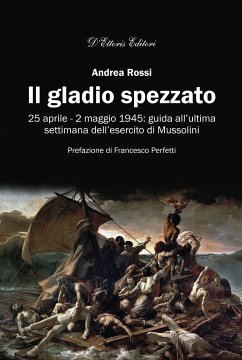 Il gladio spezzato (eBook, ePUB) - Rossi, Andrea