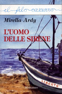 L'uomo delle sirene (eBook, ePUB) - Ardy, Mirella