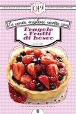 Le cento migliori ricette con fragole e frutti di bosco (eBook, ePUB)