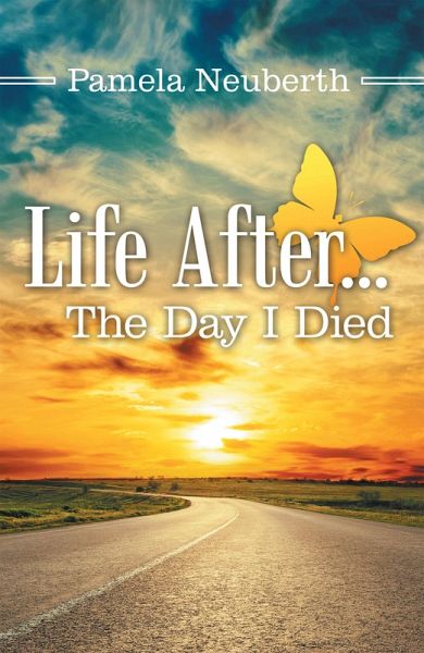 Life After ... the Day I Died (eBook, ePUB) Life After ... the Day I Died (eBook, ePUB)