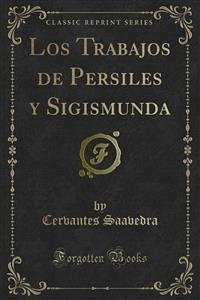 Los Trabajos de Persiles y Sigismunda (eBook, PDF) - Saavedra, Cervantes