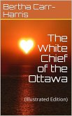 The White Chief of the Ottawa (eBook, PDF)