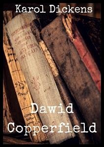 Dawid Copperfield (eBook, ePUB) - Dickens, Karol