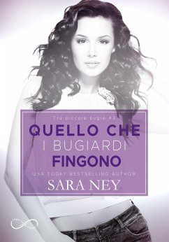 Quello che i bugiardi fingono (eBook, ePUB) - Ney, Sara