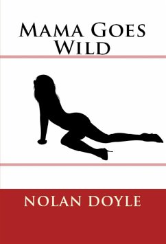 Mama Goes Wild: Taboo Erotica (eBook, ePUB) - Doyle, Nolan