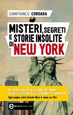 Misteri, segreti e storie insolite di New York (eBook, ePUB) - Cordara, Gianfranco