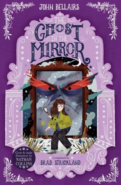 The Ghost in the Mirror - The House With a Clock in Its Walls 4 (eBook, ePUB) - Bellairs, John