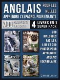 Anglais Pour Les Nulles - Livre Anglais Français Facile A Lire (4 livres en 1 Super Pack) (eBook, ePUB)