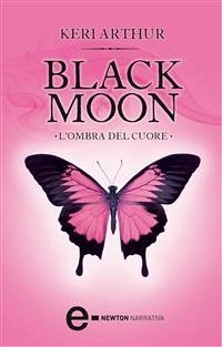 Black Moon. L'ombra del cuore (eBook, ePUB) - Arthur, Keri