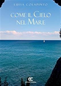 Come il cielo nel mare (eBook, ePUB) - Colapinto, Luisa