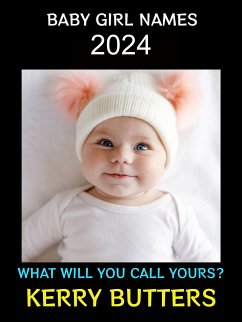Baby Girl Names 2024 (eBook, ePUB) - Butters, Kerry