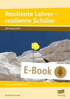 Resiliente Lehrer - resiliente Schüler (eBook, ePUB) - Günther, Burkhard