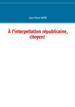 À l'interpellation républicaine, citoyen! (eBook, ePUB)