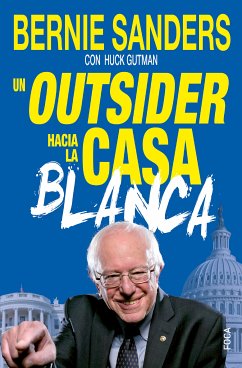 Un outsider hacia la Casa Blanca (eBook, ePUB) - Sanders, Bernie