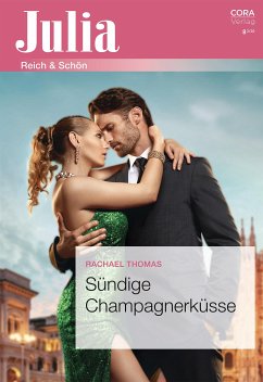 Sündige Champagnerküsse (eBook, ePUB) - Thomas, Rachael