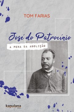 José do Patrocínio (eBook, ePUB) - Farias, Tom