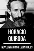 Novelistas Imprescindibles - Horacio Quiroga (eBook, ePUB)
