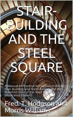 Stair-Building and the Steel Square (eBook, PDF) - T. Hodgson and Morris Williams, Fred.