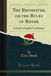 The Rhymester, or the Rules of Rhyme (eBook, PDF)