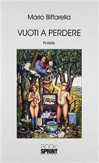 Vuoti a perdere (eBook, ePUB) - Biffarella, Mario